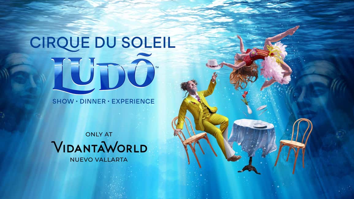 Cirque du Soleil LUDÕ — New Nayarit - Key Things To Know Before You Go